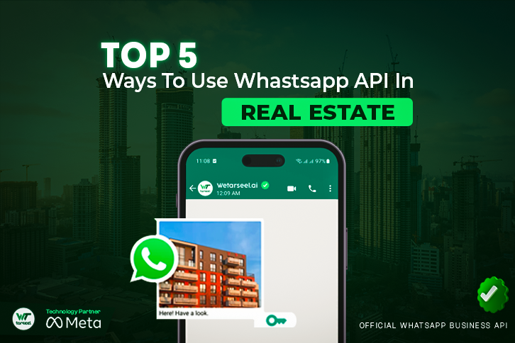 Top 5 ways to use whatsapp api in real estates
