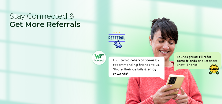 Stay Connected & Get More Referrals